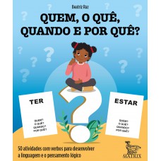Quem, o quê, quando e por quê?