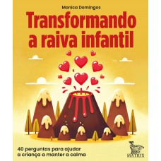 Transformando a raiva infantil