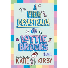 A vida desastrada de Lottie Brooks – Vol. 1