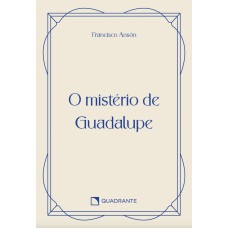 Pocket O mistério de Guadalupe - 4ª Edição - Coleção Vida Interior