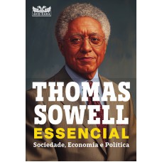 Thomas Sowell Essencial – Vol. 1