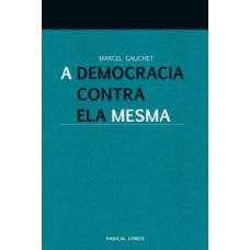 A democracia contra ela mesma