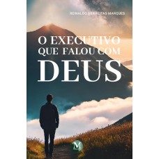 O executivo que falou com Deus