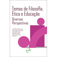 Temas de filosofia, ética e educação:Diversas Perspectivas