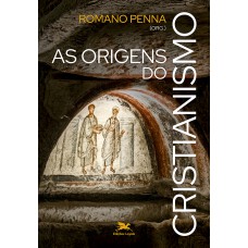 As origens do Cristianismo – Um Guia