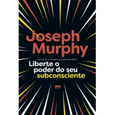 Liberte o poder do seu subconsciente