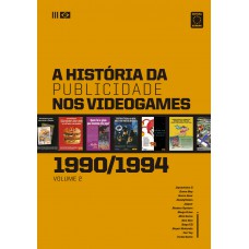 A História da Publicidade nos Videogames: Volume 2 (1990-1994)