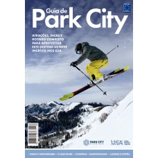 Park City: Guia de Atrações, Dicas e Roteiro Completo