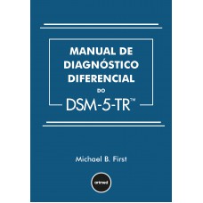 Manual de Diagnóstico Diferencial do DSM-5-TR Manual de Diagnóstico Diferencial do DSM-5-TR