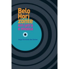 Belo Horizonte em letra e música