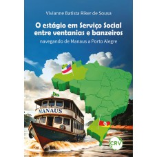 O estágio em serviço social entre ventanias e banzeiros: Navegando de Manaus a Porto Alegre