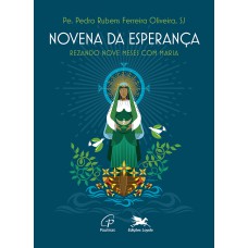 Novena da Esperança - Rezando nove meses com Maria