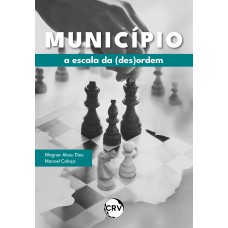 Município: A escala da (des)ordem Município: A escala da (des)ordem