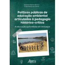 Políticas públicas de educação ambiental articuladas à pedagogia histórico-crítica Políticas públicas de educação ambiental articuladas à pedagogia histórico-crítica