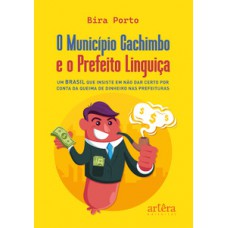 O Munícipio Cachimbo e o Prefeito Linguiça