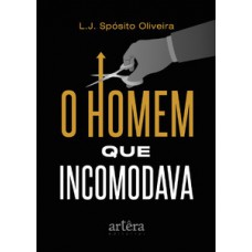 O homem que incomodava