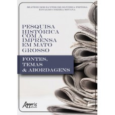 Pesquisa histórica com a imprensa em Mato Grosso