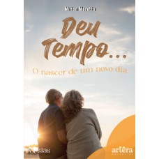 Deu tempo...