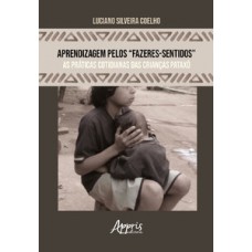 Aprendizagem pelos “fazeres-sentidos” Aprendizagem pelos “fazeres-sentidos”