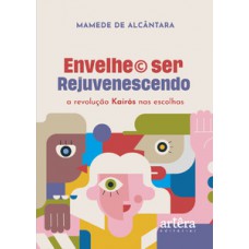 Envelhe© ser rejuvenescendo