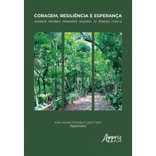 Coragem, resiliência e esperança