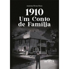 1910 - Um conto de família