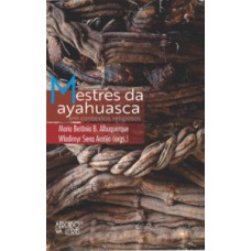 Mestres da ayahuasca em contextos religiosos