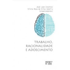 Trabalho, racionalidade e adoecimento