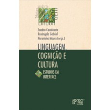 Linguagem, cognição e cultura Linguagem, cognição e cultura
