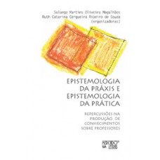 Epistemologia da práxis e epistemologia da prática