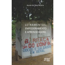 Letramento, empoderamento e aprendizagens Letramento, empoderamento e aprendizagens