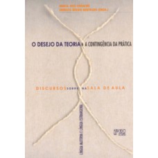 O desejo da teoria e a contingência da prática