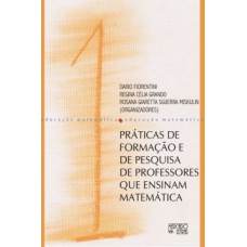 Práticas de formação e de pesquisa de professores que ensinam matemática Práticas de formação e de pesquisa de professores que ensinam matemática