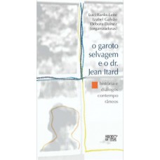 O garoto selvagem e o dr. Jean Itard