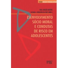 Desenvolvimento sócio moral e condutas de risco em adolescentes