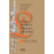 Leitura, escrita e pesquisa em letras Leitura, escrita e pesquisa em letras