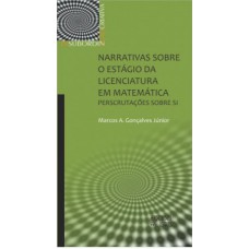 Narrativas sobre o estágio da licenciatura em matemática