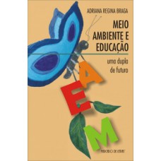 Meio ambiente e educação Meio ambiente e educação