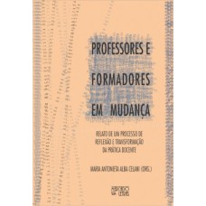 Professores e formadores em mudança Professores e formadores em mudança