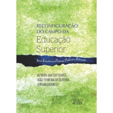 Reconfiguração do campo da educação superior Reconfiguração do campo da educação superior