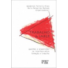 Trabalho e saber Trabalho e saber
