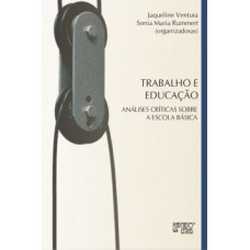 Trabalho e educação Trabalho e educação