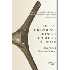 Políticas educacionais de ensino superior no século XXI Políticas educacionais de ensino superior no século XXI
