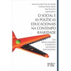 O social e as políticas educacionais na contemporaneidade O social e as políticas educacionais na contemporaneidade