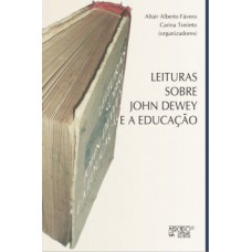 Leituras sobre John Dewey e a educação Leituras sobre John Dewey e a educação