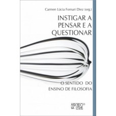 Instigar a pensar e a questionar