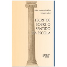 Escritos sobre o sentido da escola Escritos sobre o sentido da escola