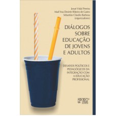 Diálogos sobre educação de jovens e adultos Diálogos sobre educação de jovens e adultos