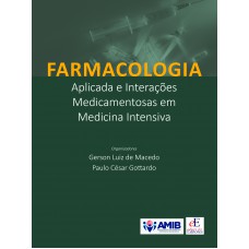 Farmacologia Aplicada e Interações Medicamentosas em Medicina Intensiva