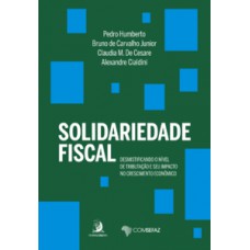 Solidariedade fiscal: desmistificando o nível de tributação e seu impacto no crescimento econômico